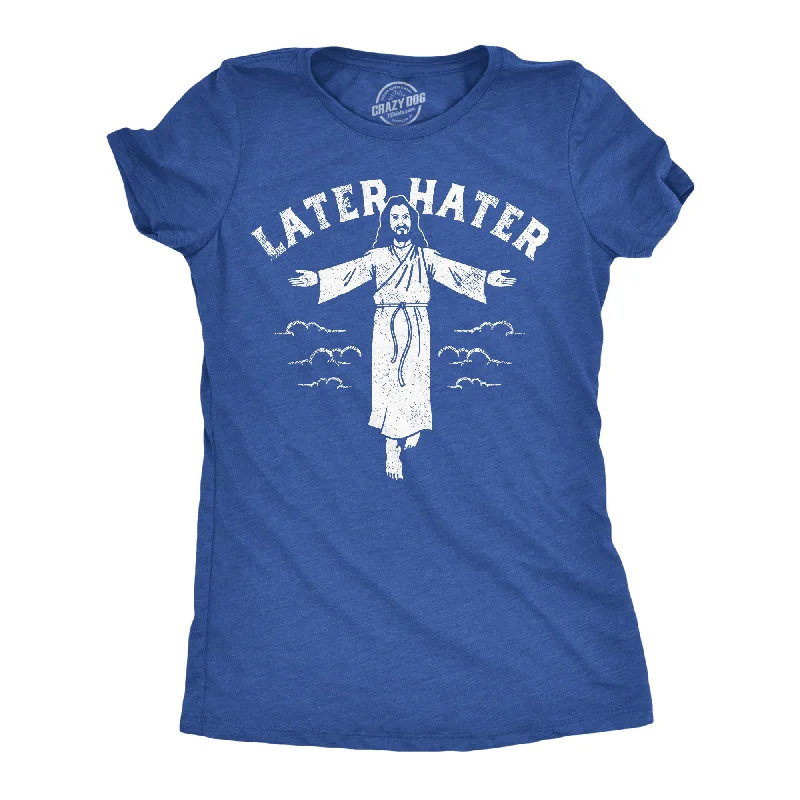 Best Deals Later Hater Women's T Shirt