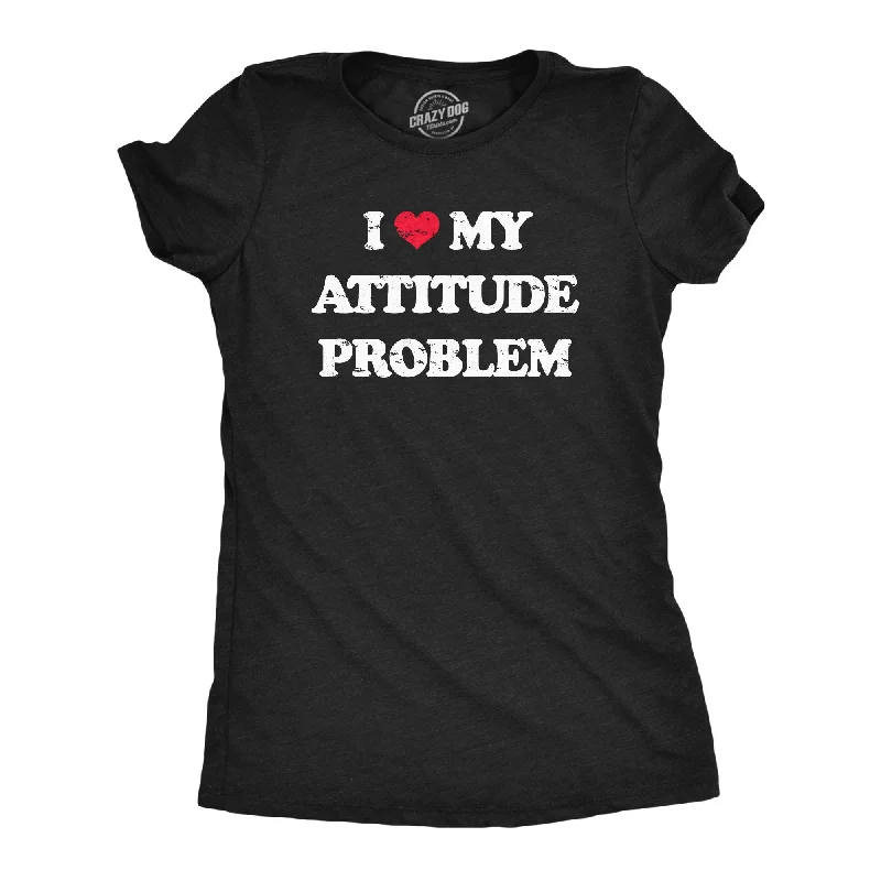 Markdowns I Heart My Attitude Problem Women's T Shirt
