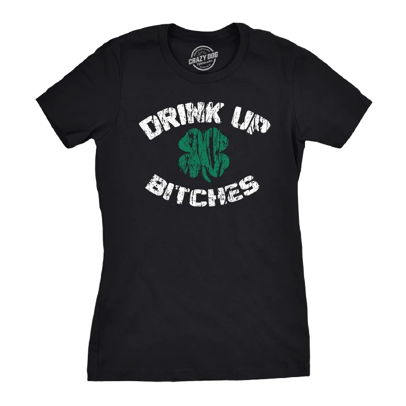 Weekend Deals That Spark Drink Up Bitches Women's T Shirt