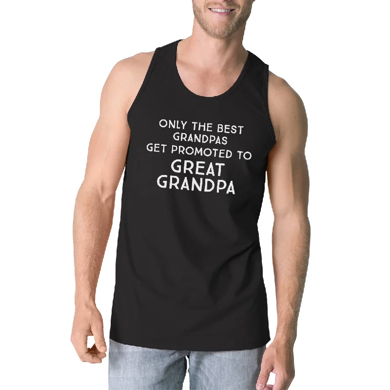 Loyalty Reward Only The Best Grandpas Get Promoted To Great Grandpa Mens Black Tank Top