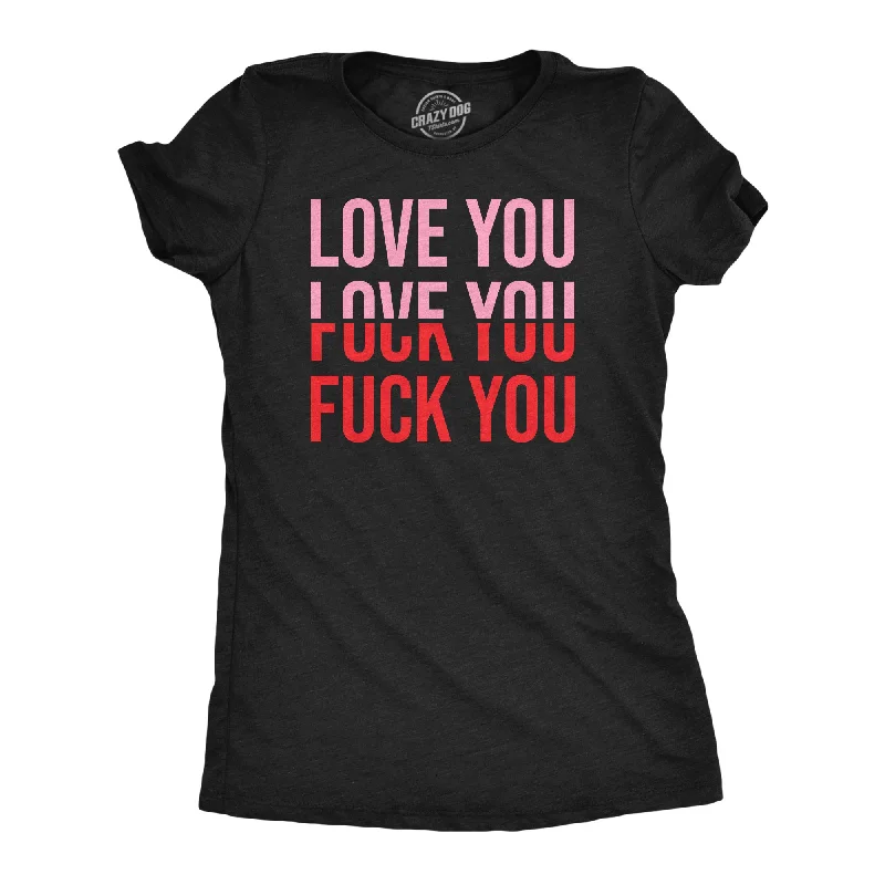Weekend Specials to Savor Love You Fuck You Women's T Shirt