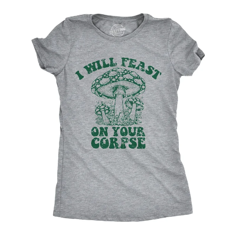 Special Savings I Will Feast On Your Corpse Women's T Shirt