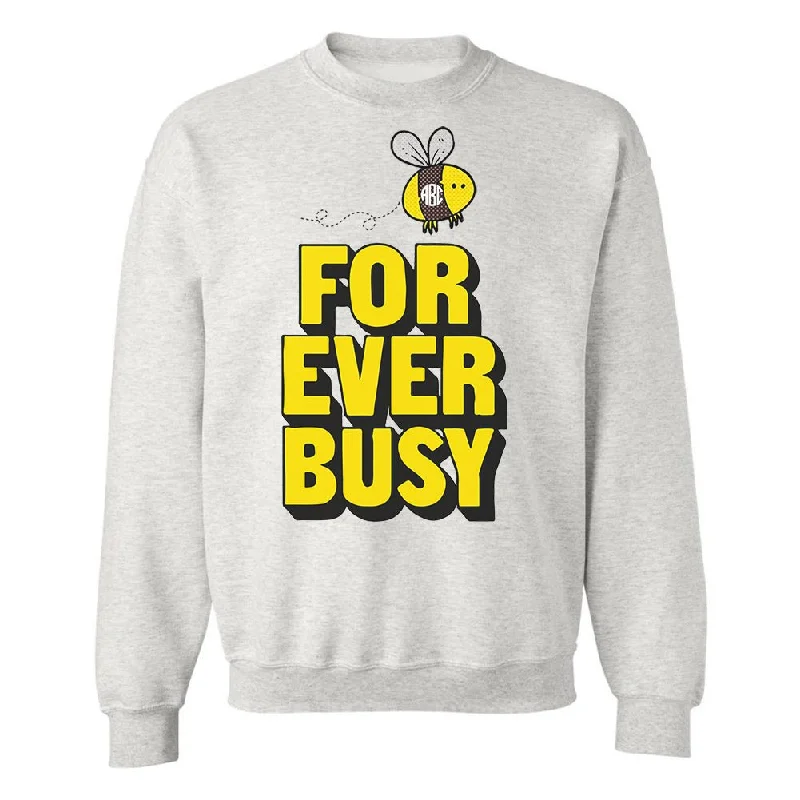 Weekend Savings Sensation Monogrammed 'Forever Busy' Crewneck Sweatshirt