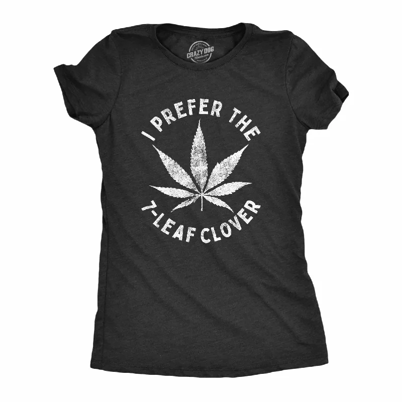 Don't Delay I Prefer The 7-Leaf Clover Women's T Shirt