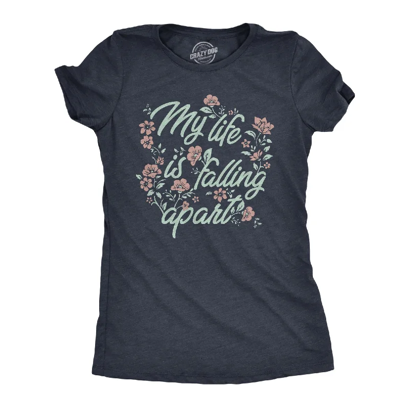 Deal of the Day My Life Is Falling Apart Women's T Shirt