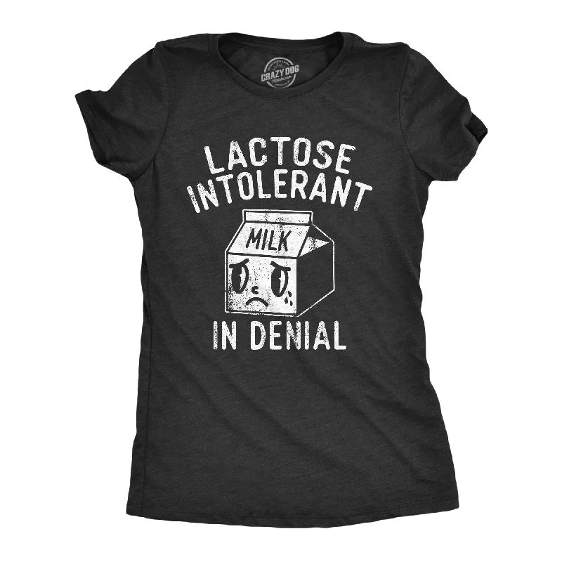 Incredible Offers Lactose Intolerant In Denial Women's T Shirt
