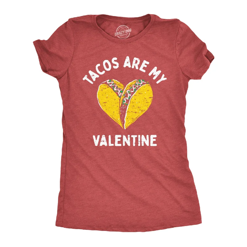 Weekend Discounts to Indulge In Tacos Are My Valentine Women's T Shirt