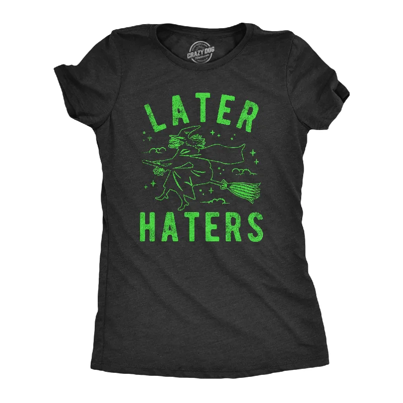 Great Bargain Later Haters Women's T Shirt