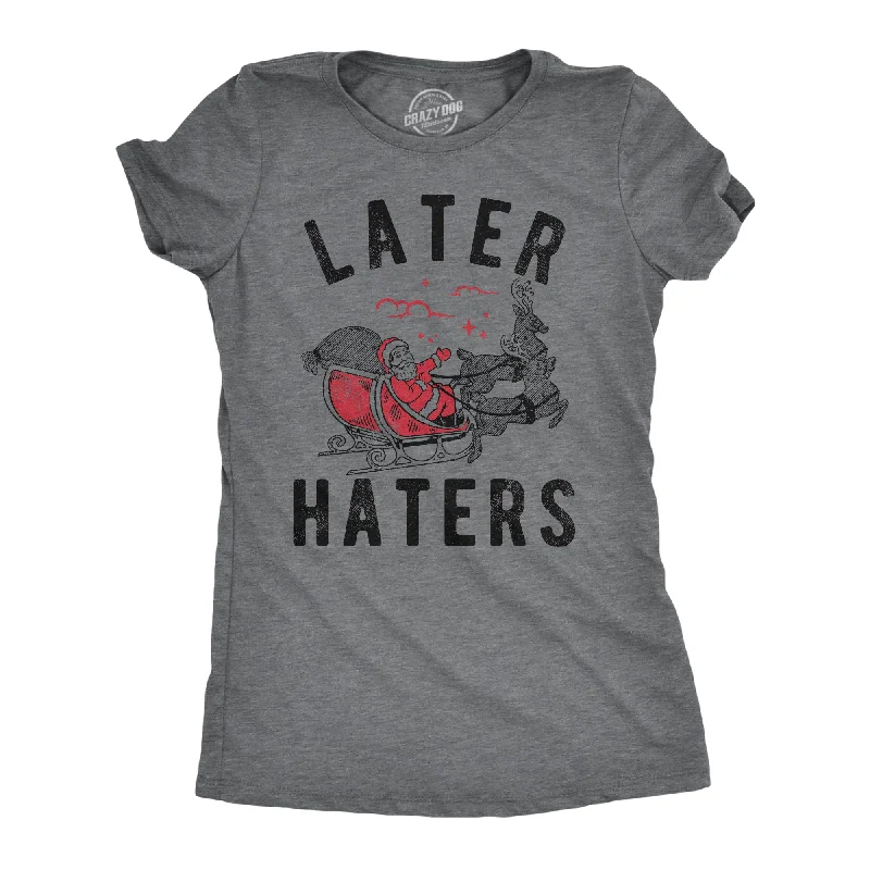 Super Bargain Later Haters Santa Women's T Shirt