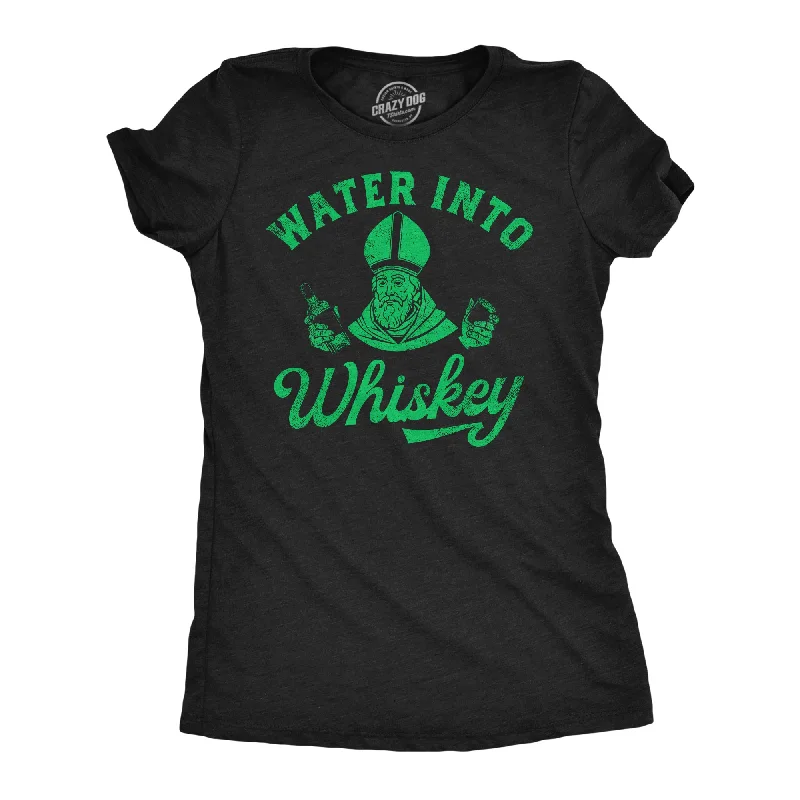 Weekend Savings Extravaganza Water Into Whiskey Women's T Shirt