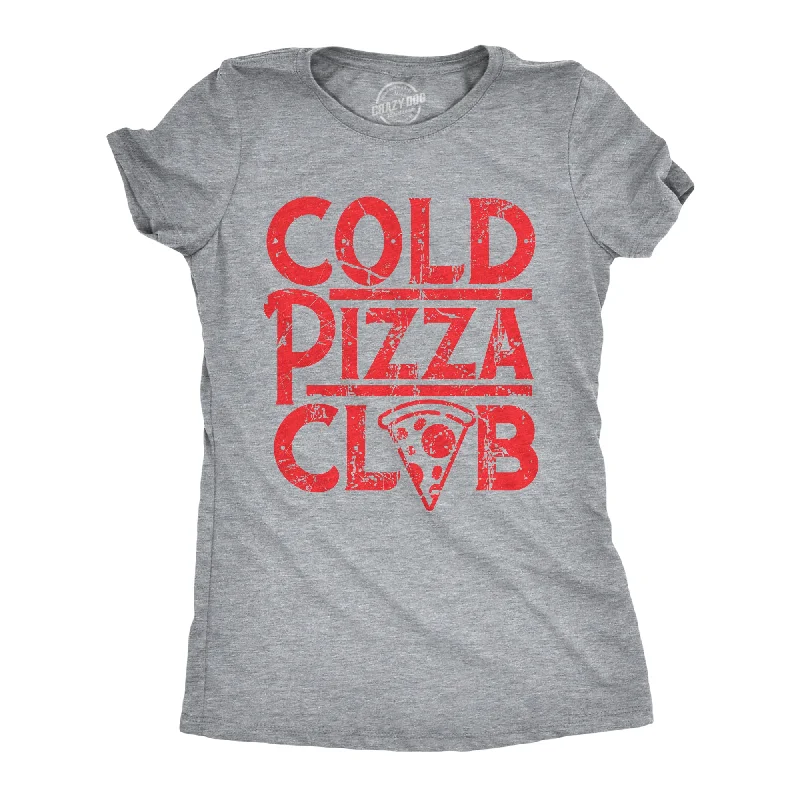 Bargain Alert Cold Pizza Club Women's T Shirt