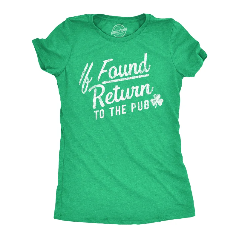 Weekend Deal If Found Return To The Pub Women's T Shirt