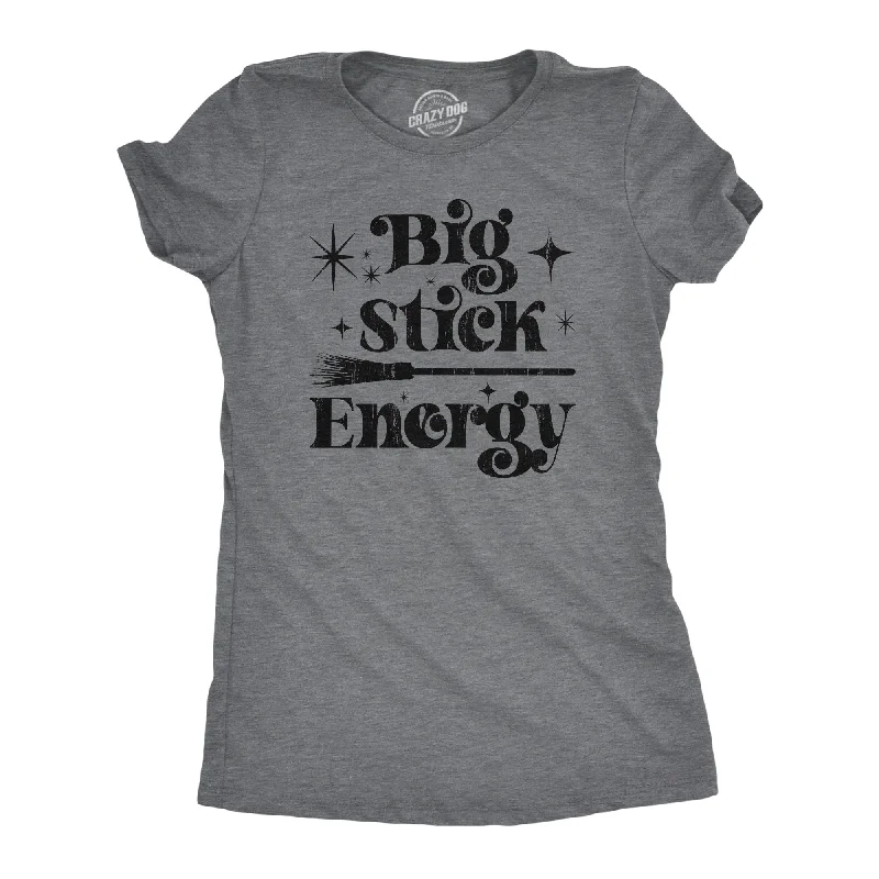 Price Rollback Big Stick Energy Women's T Shirt