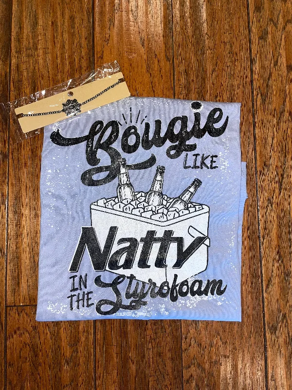 Super Deal Bougie Like Natty Tee