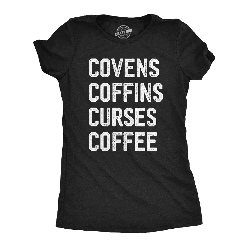Buy Today Covens Coffins Curses Coffee Women's T Shirt