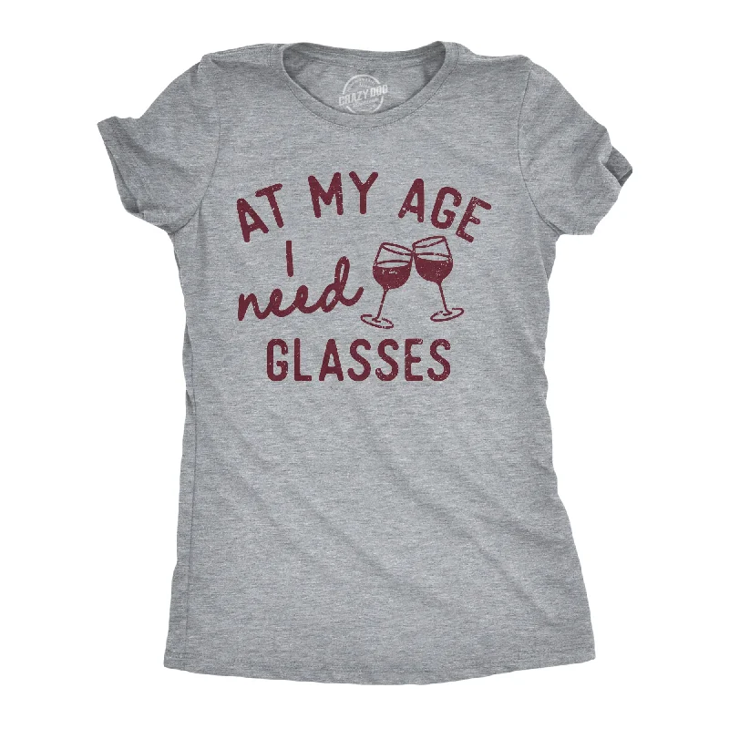 Weekend Discounts Worth Grabbing At My Age I Need Glasses Women's T Shirt