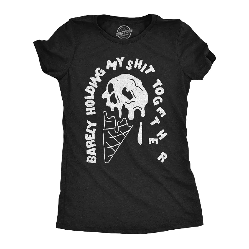 Discount Deals Barely Holding My Shit Together Women's T Shirt