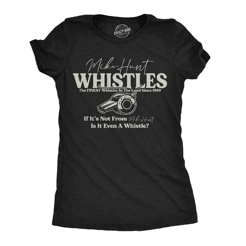 Fantastic Offers Mike Hunt Whistles Women's T Shirt