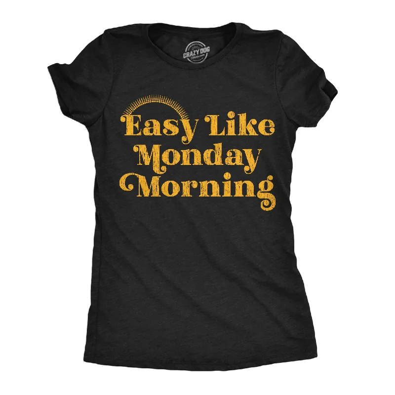 Year-End Clearance Easy Like Monday Morning Women's T Shirt