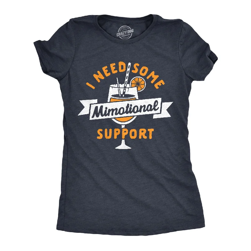 Deal Dash I Need Some Mimotional Support Women's T Shirt