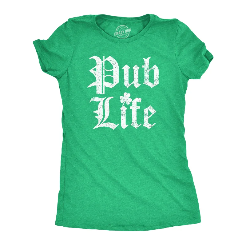 Weekend Bargains to Relish Pub Life Women's T Shirt
